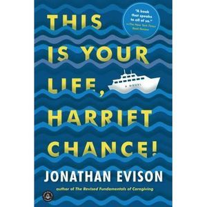 This Is Your Life, Harriet Chance! -- Jonathan Evison